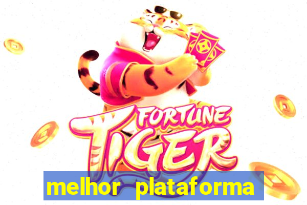 melhor plataforma de jogos para ganhar dinheiro